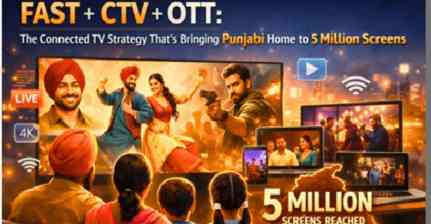 FAST CTV  OTT: ਕਨੈਕਟਡ ਟੀਵੀ ਰਣਨੀਤੀ ਜੋ ਪੰਜਾਬੀਆਂ ਨੂੰ ਪੰਜ ਮਿਲੀਅਨ ਸਕ੍ਰੀਨਾਂ ‘ਤੇ ਲਿਆ ਰਹੀ ਘਰ